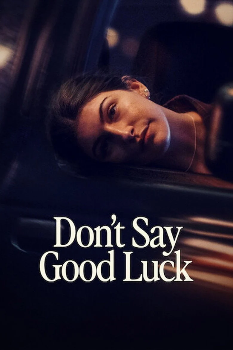 فيلم Don't Say Good Luck 2026 مترجم اون لاين